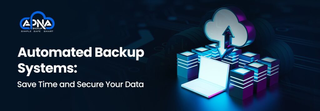 Automated Backup Systems